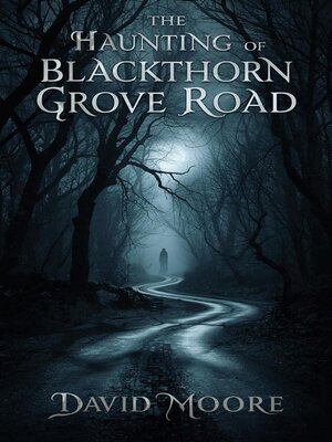 cover image of The Haunting of Blackthorn Grove Road
